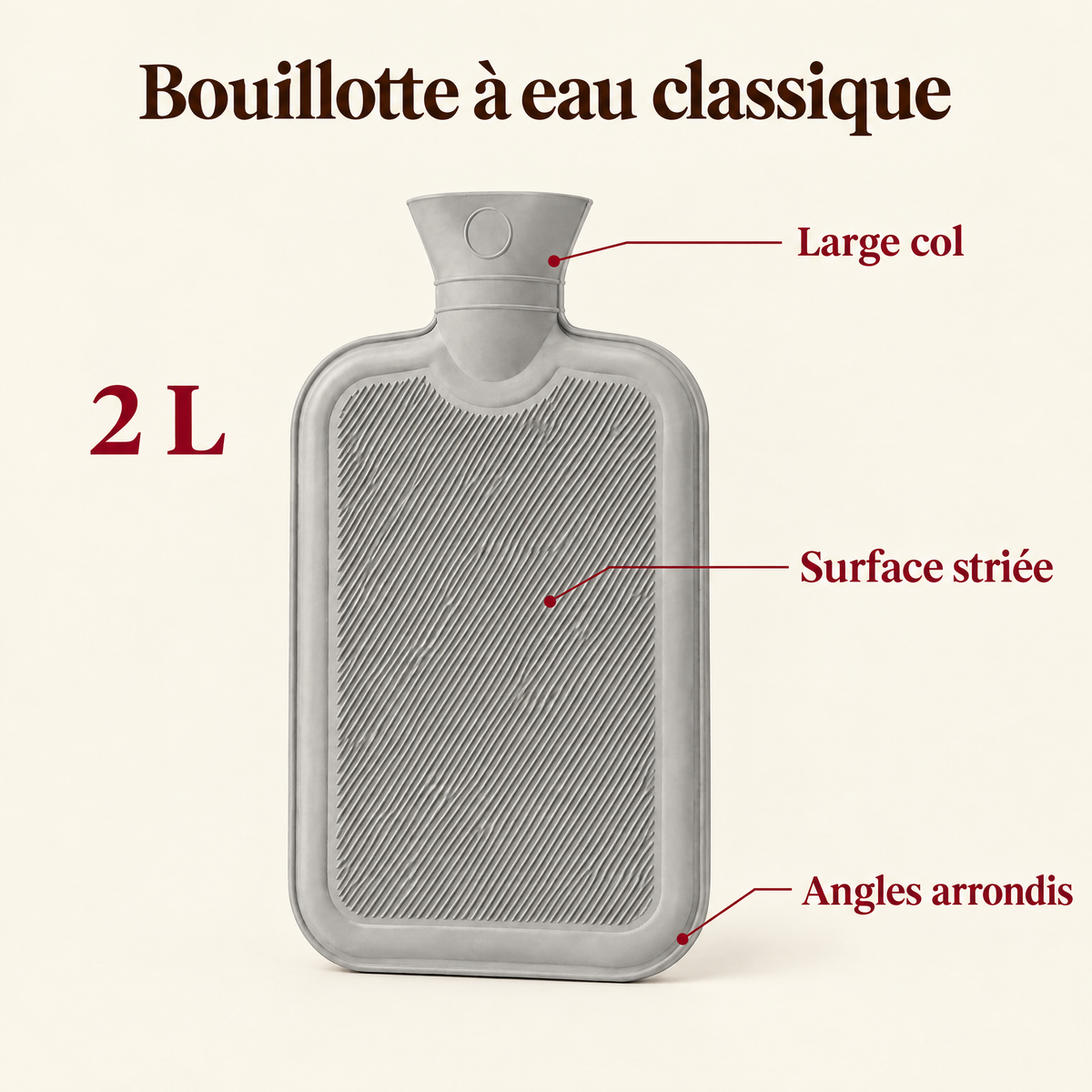 Bouillotte à eau classique 2 L : large col, surface striée, angles arrondis