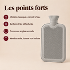 Les points forts de la bouillotte à eau classique, vendue seule sans housse